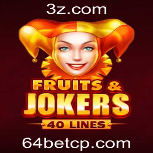 Descubra o Mundo Emocionante do Jogo FruitsAndJokers40 na 64bet Plataforma