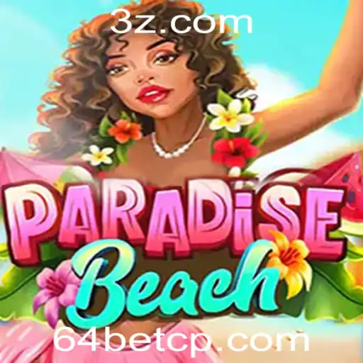 Explore o Mundo de ParadiseBeach na Plataforma 64bet